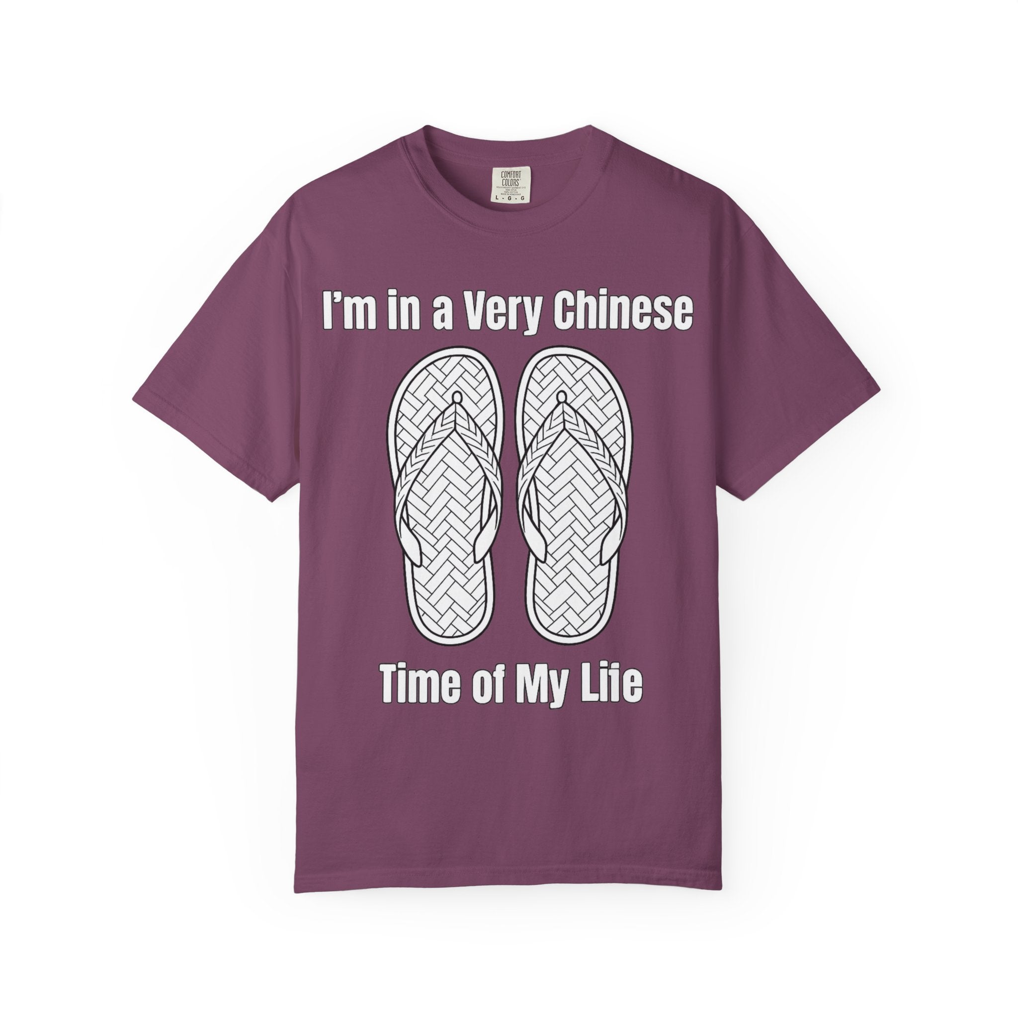 Graphic Tee — I'm in a very Chinese Time of My Life