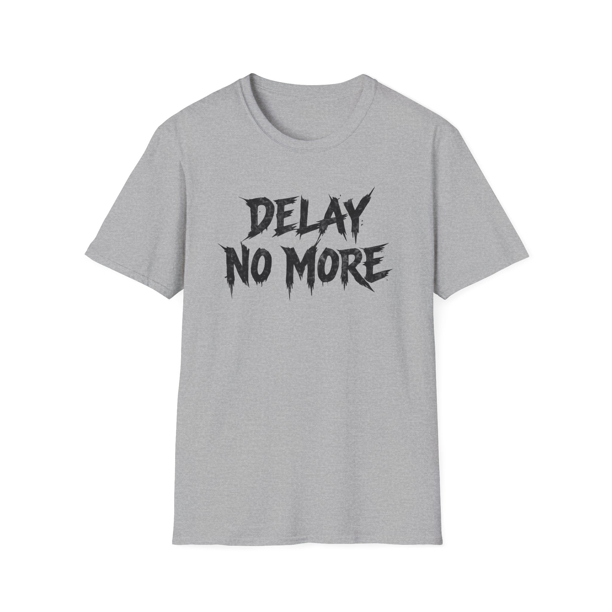 Delay No More 不再拖延 T-Shirt