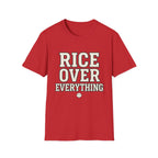 Rice Over Everything T Shirt