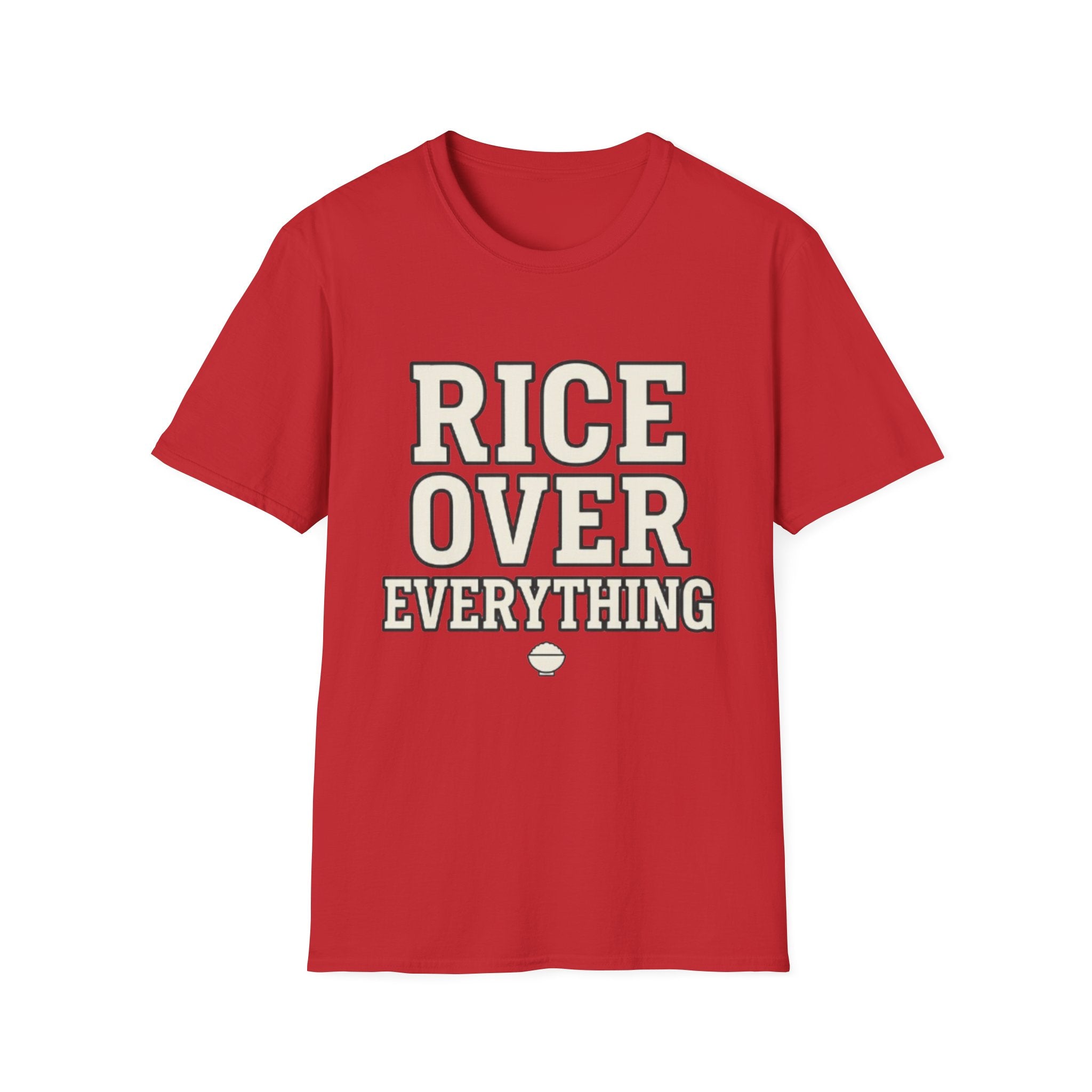 Rice Over Everything T Shirt