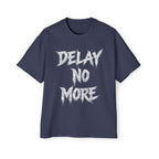 Premium Tee — Delay No More 不再拖延