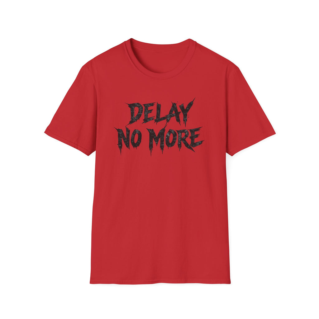 Delay No More 不再拖延 T-Shirt