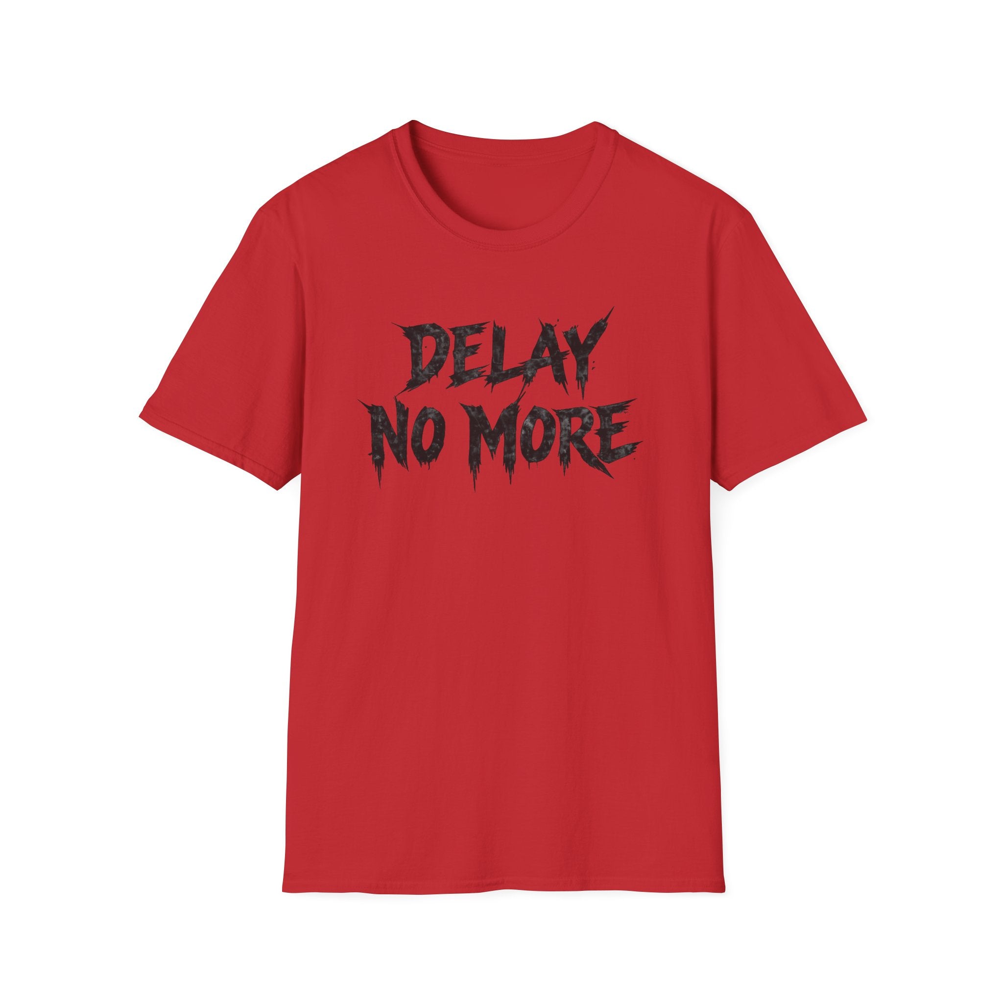 Delay No More 不再拖延 T-Shirt