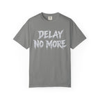 Graphic Tee — Delay No More 不再拖延