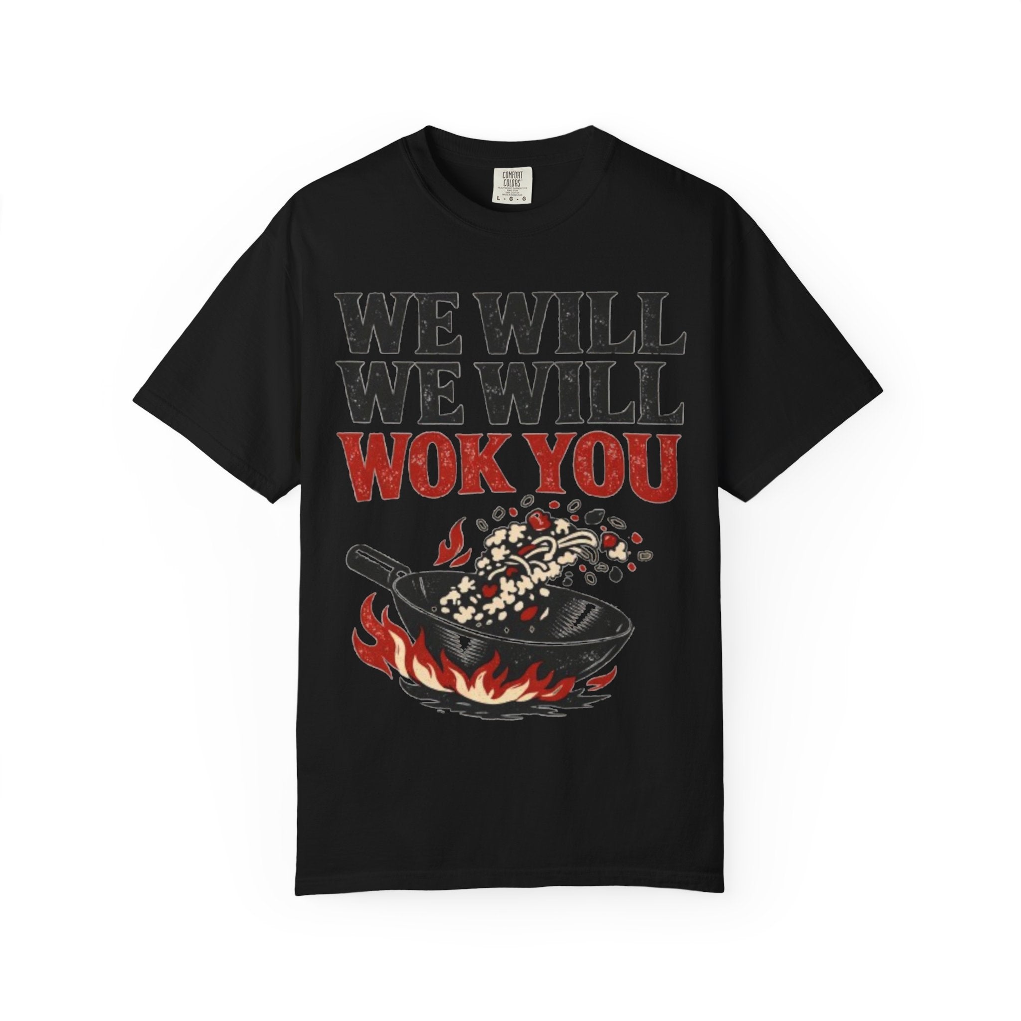 Graphic Tee — We Will We Will Wok You