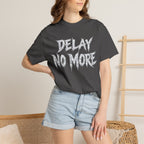 Graphic Tee — Delay No More 不再拖延