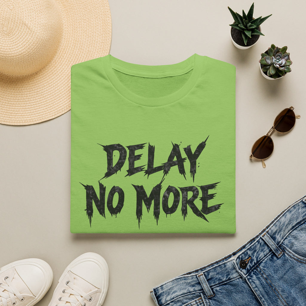 Delay No More 不再拖延 T-Shirt