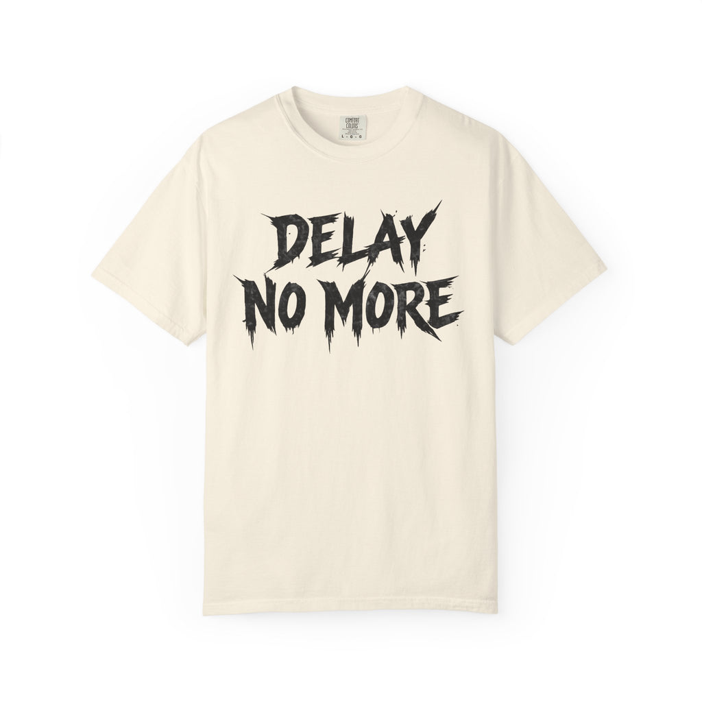 Graphic Tee – Delay No More 不再拖延