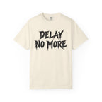Graphic Tee – Delay No More 不再拖延